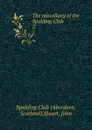 The miscellany of the Spalding Club. 2 - John Stuart
