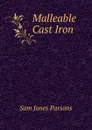 Malleable Cast Iron - Sam Jones Parsons