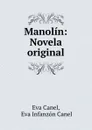 Manolin: Novela original - Eva Canel