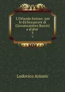 L.Orlando furioso: con le dichiarazioni di Giovannandres Barotti e d.altri . 3 - Ariosto Lodovico