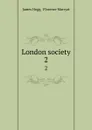 London society. 2 - James Hogg