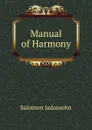 Manual of Harmony - Salomon Jadassohn