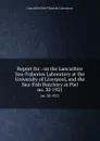 Report for . on the Lancashire Sea-Fisheries Laboratory at the University of Liverpool, and the Sea-Fish Hatchery at Piel. no. 30 1921 - Lancashire Sea-Fisheries Laboratory