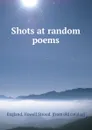 Shots at random poems - Howell Stroud England