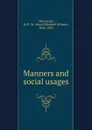 Manners and social usages - Mary Elizabeth Wilson Sherwood