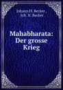 Mahabharata: Der grosse Krieg - Johann H. Becker