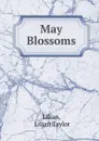 May Blossoms - Lilian Taylor Lilian