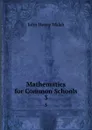 Mathematics for Common Schools. 3 - John Henry Walsh