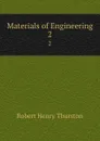 Materials of Engineering. 2 - Robert Henry Thurston