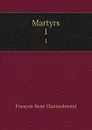 Martyrs. 1 - François-René Chateaubriand