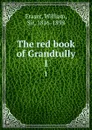The red book of Grandtully. 1 - William Fraser