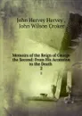 Memoirs of the Reign of George the Second: From His Accession to the Death . 2 - John Hervey Hervey