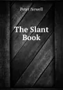 The Slant Book - Peter Newell