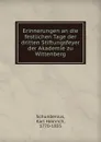 Erinnerungen an die festlichen Tage der dritten Stiftungsfeyer der Akademie zu Wittenberg - Karl Heinrich Schundenius