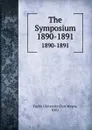 The Symposium. 1890-1891 - Fort Wayne