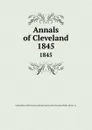 Annals of Cleveland. 1845 - Ohio