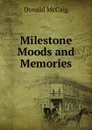 Milestone Moods and Memories - Donald McCaig