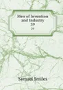 Men of Invention and Industry. 39 - Samuel Smiles