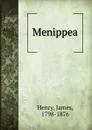 Menippea - James Henry