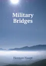 Military Bridges - Herman Haupt