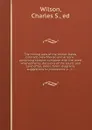 The mining laws of the United States, Colorado, New Mexico and Arizona : containing statutes complete with the latest amanedments, decisions of the courts and Land office, notes, forms, diagrams, suggestions to prospectors .c., .c., - Charles S. Wilson