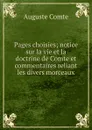 Pages choisies; notice sur la vie et la doctrine de Comte et commentaires reliant les divers morceaux - Comte Auguste