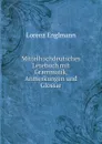 Mittelhochdeutsches Lesebuch mit Grammatik, Anmerkungen und Glossar - Lorenz Englmann