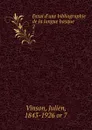 Essai d.une bibliographie de la langue basque. 2 - Julien Vinson