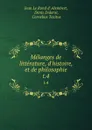 Melanges de litterature, d.histoire, et de philosophie. t.4 - Jean le Rond d' Alembert
