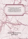 English surnames, essays on family nomenclature, historical, etymological, and humorous; with chapters of rebuses and canting arms, The Roll of Battel Abbey, a list of latinizes surnames, etc., etc. - Mark Antony Lower