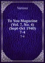 To You Magazine (Vol. 7, No. 4) (Sept-Oct 1940). 7-4 - Various