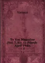 To You Magazine (Vol. 7, No. 1) (March-April 1940). 7-1 - Various