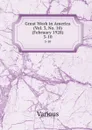 Great Work in America (Vol. 3, No. 10) (February 1928). 3-10 - Various