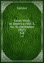 Great Work in America (Vol. 3, No. 8) (December 1927). 3-8 - Various