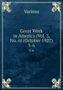 Great Work in America (Vol. 3, No. 6) (October 1927). 3-6 - Various