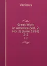 Great Work in America (Vol. 2, No. 2) (June 1926). 2-2 - Various