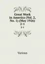 Great Work in America (Vol. 2, No. 1) (May 1926). 2-1 - Various