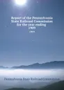 Report of the Pennsylvania State Railroad Commission for the year ending . 1909 - Pennsylvania State Railroad Commission