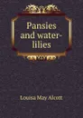 Pansies and water-lilies - Alcott Louisa May