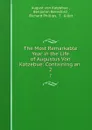 The Most Remarkable Year in the Life of Augustus Von Kotzebue: Containing an . 2 - August von Kotzebue
