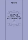 Great Work in America (Vol. 1, No. 4) (August 1925). 1-4 - Various