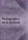 Pedagogics as a system - Karl Rosenkranz