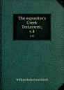 The expositor.s Greek Testament;. v.4 - W. Robertson Nicoll