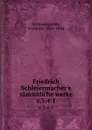 Friedrich Schleiermacher.s sammtliche werke. v.3:4:1 - Friedrich Schleiermacher