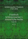 Friedrich Schleiermacher.s sammtliche werke. v.2:5 - Friedrich Schleiermacher