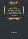 Missions belges de la Compagnie de Jesus - Jesuits