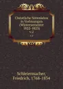 Christliche Sittenlehre in Vorlesungen (Wintersemester 1822-1823). v.2 - Friedrich Schleiermacher