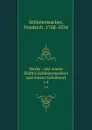 Werke : mit einem Bildnis Schleiermachers und einem Geleitwort. v.4 - Friedrich Schleiermacher