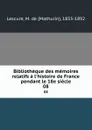 Bibliotheque des memoires relatifs a l.histoire de France pendant le 18e siecle. 08 - Mathurin Lescure