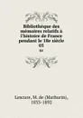 Bibliotheque des memoires relatifs a l.histoire de France pendant le 18e siecle. 05 - Mathurin Lescure